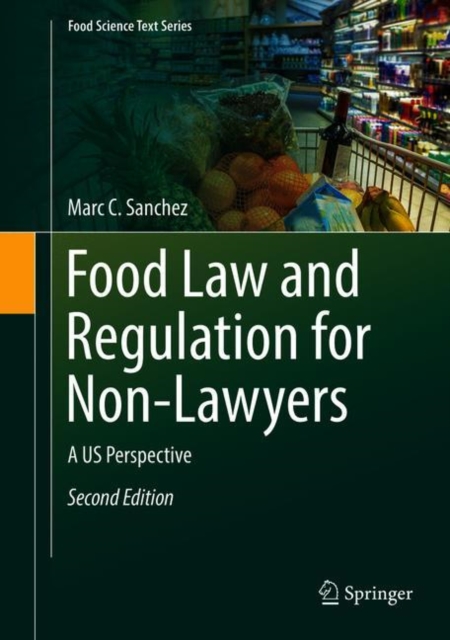 Food Law and Regulation for Non-Lawyers : A US Perspective, Hardback Book