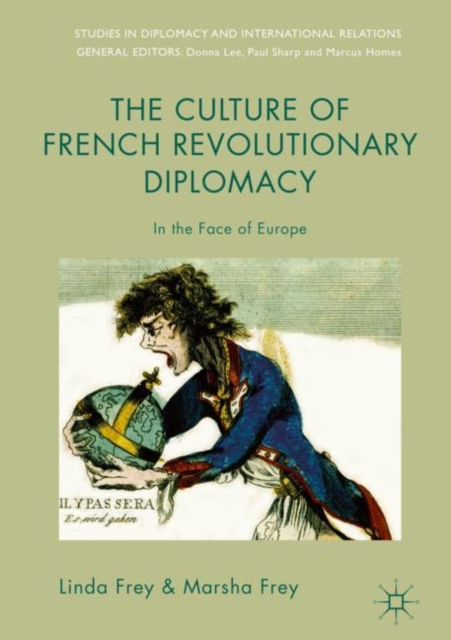 The Culture of French Revolutionary Diplomacy : In the Face of Europe, EPUB eBook