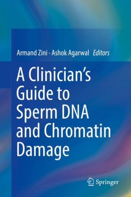 A Clinician's Guide to Sperm DNA and Chromatin Damage, Hardback Book
