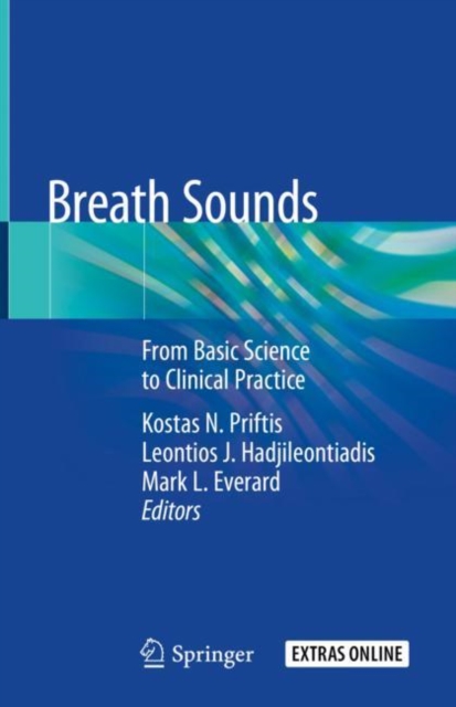 Breath Sounds : From Basic Science to Clinical Practice, Hardback Book