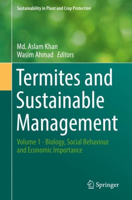 Termites and Sustainable Management : Volume 1 - Biology, Social Behaviour and Economic Importance, EPUB eBook