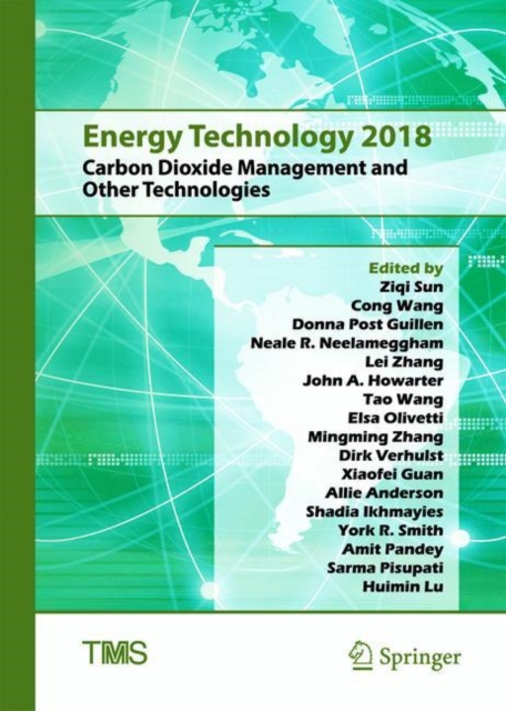 Energy Technology 2018 : Carbon Dioxide Management and Other Technologies, EPUB eBook