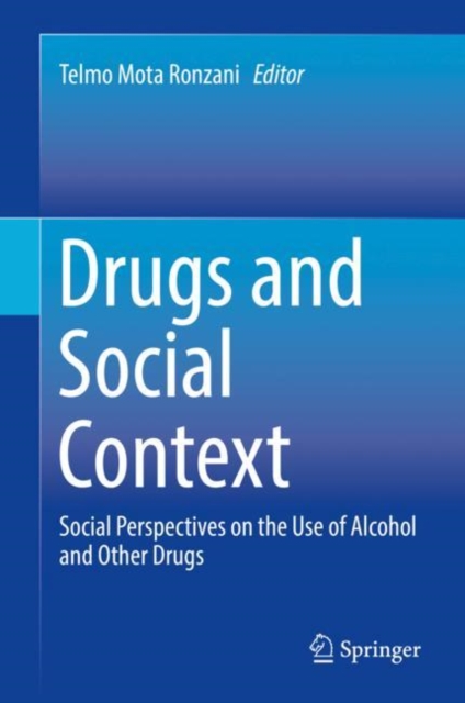 Drugs and Social Context : Social Perspectives on the Use of Alcohol and Other Drugs, Hardback Book