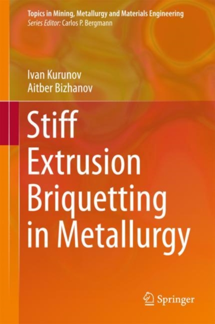 Stiff Extrusion Briquetting in Metallurgy, EPUB eBook