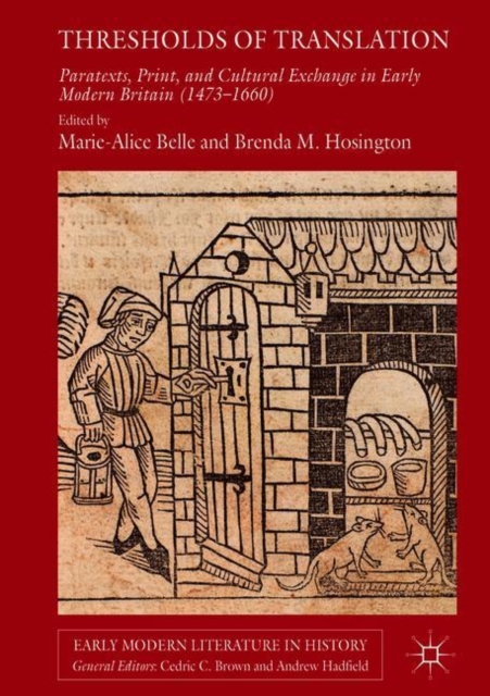 Thresholds of Translation : Paratexts, Print, and Cultural Exchange in Early Modern Britain (1473-1660), EPUB eBook