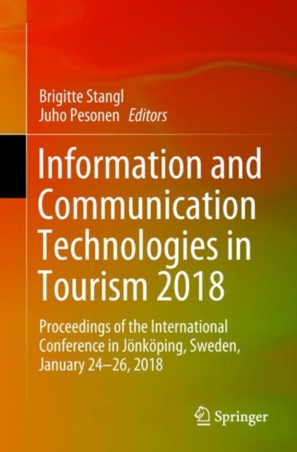 Information and Communication Technologies in Tourism 2018 : Proceedings of the International Conference in Jonkoping, Sweden, January 24-26, 2018, EPUB eBook