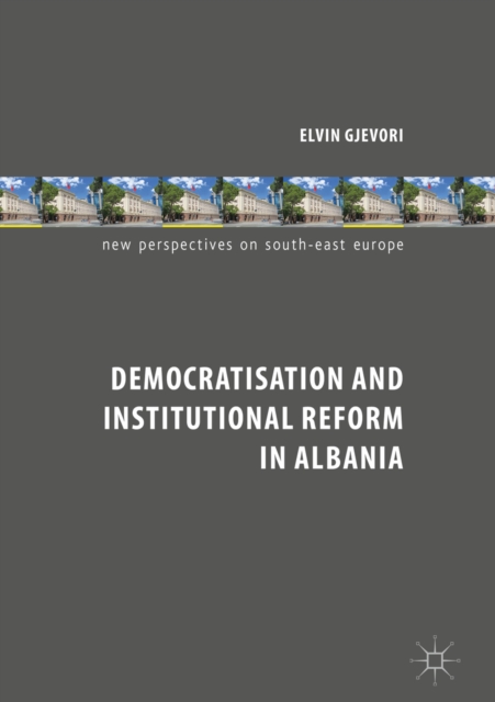 Democratisation and Institutional Reform in Albania, EPUB eBook