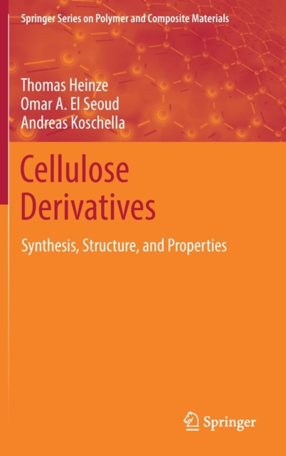 Cellulose Derivatives : Synthesis, Structure, and Properties, Hardback Book