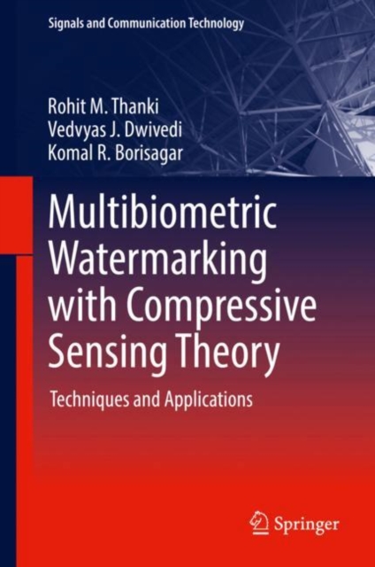 Multibiometric Watermarking with Compressive Sensing Theory : Techniques and Applications, EPUB eBook