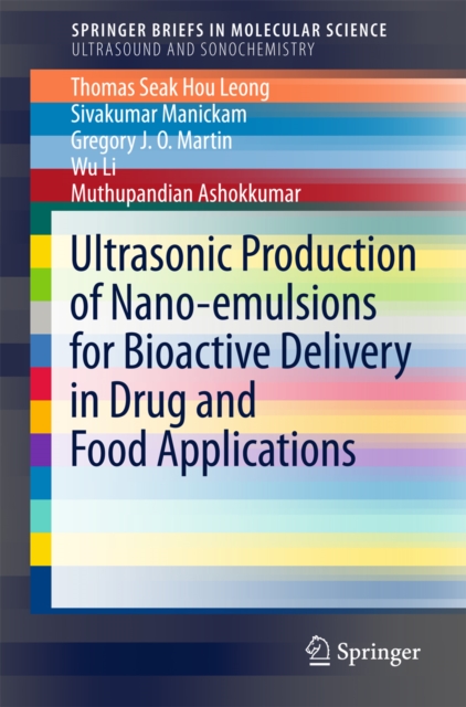 Ultrasonic Production of Nano-emulsions for Bioactive Delivery in Drug and Food Applications, EPUB eBook