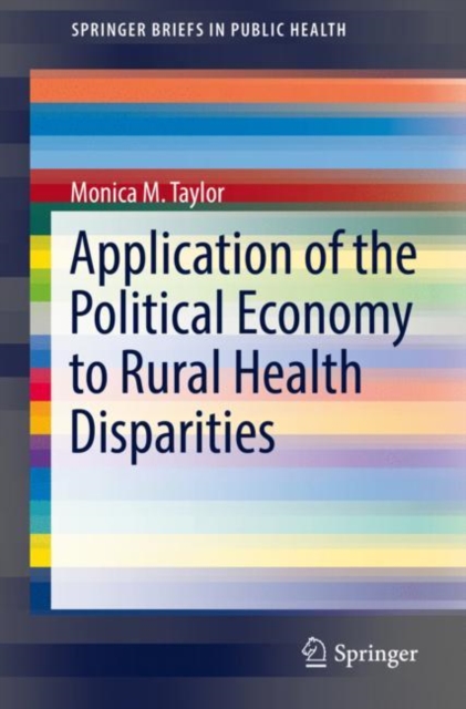 Application of the Political Economy to Rural Health Disparities, EPUB eBook