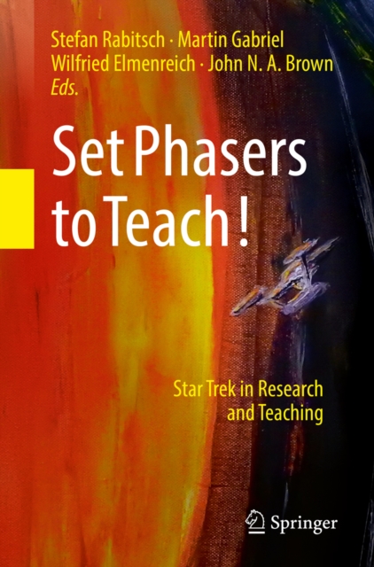 Set Phasers to Teach! : Star Trek in Research and Teaching, EPUB eBook