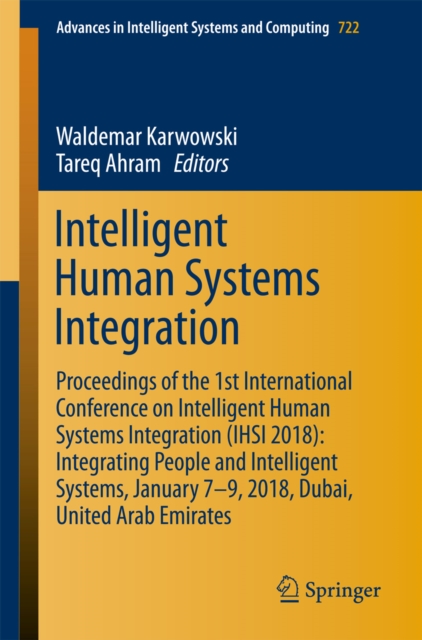 Intelligent Human Systems Integration : Proceedings of the 1st International Conference on Intelligent Human Systems Integration (IHSI 2018): Integrating People and Intelligent Systems, January 7-9, 2, EPUB eBook