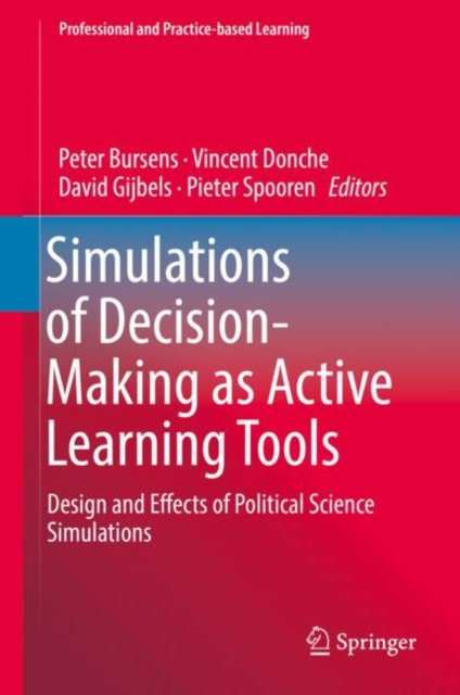 Simulations of Decision-Making as Active Learning Tools : Design and Effects of Political Science Simulations, EPUB eBook