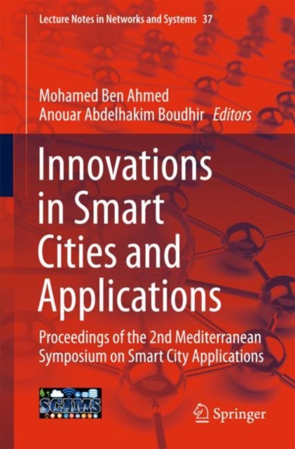 Innovations in Smart Cities and Applications : Proceedings of the 2nd Mediterranean Symposium on Smart City Applications, EPUB eBook