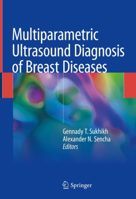 Multiparametric Ultrasound Diagnosis of Breast Diseases, Hardback Book