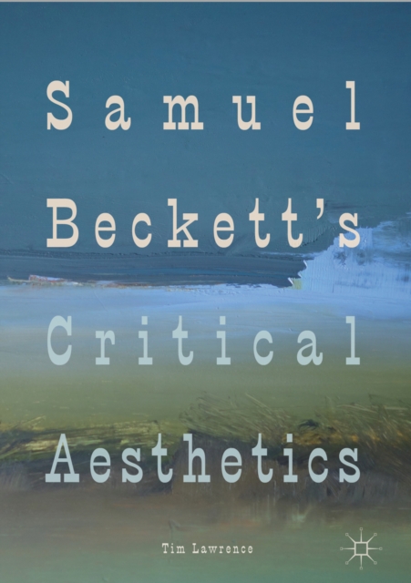 Samuel Beckett's Critical Aesthetics, EPUB eBook