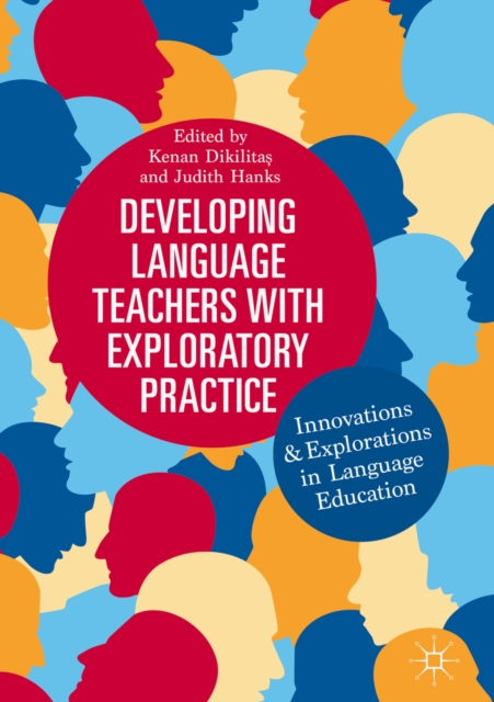 Developing Language Teachers with Exploratory Practice : Innovations and Explorations in Language Education, EPUB eBook