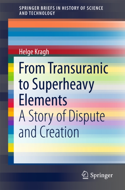 From Transuranic to Superheavy Elements : A Story of Dispute and Creation, EPUB eBook