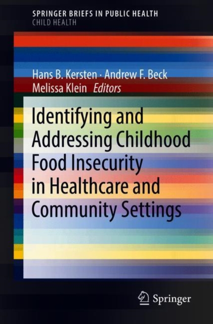 Identifying and Addressing Childhood Food Insecurity in Healthcare and Community Settings, Paperback / softback Book