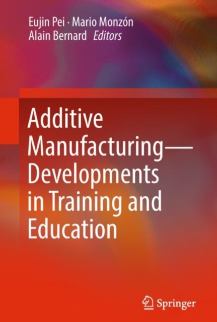 Additive Manufacturing - Developments in Training and Education, EPUB eBook