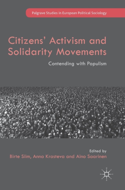 Citizens' Activism and Solidarity Movements : Contending with Populism, Hardback Book