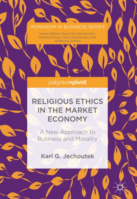 Religious Ethics in the Market Economy : A New Approach to Business and Morality, EPUB eBook