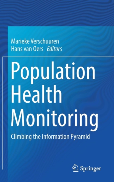 Population Health Monitoring : Climbing the Information Pyramid, Hardback Book