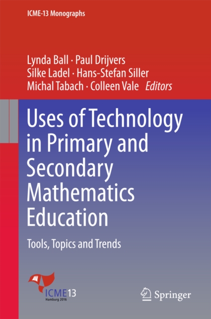 Uses of Technology in Primary and Secondary Mathematics Education : Tools, Topics and Trends, EPUB eBook