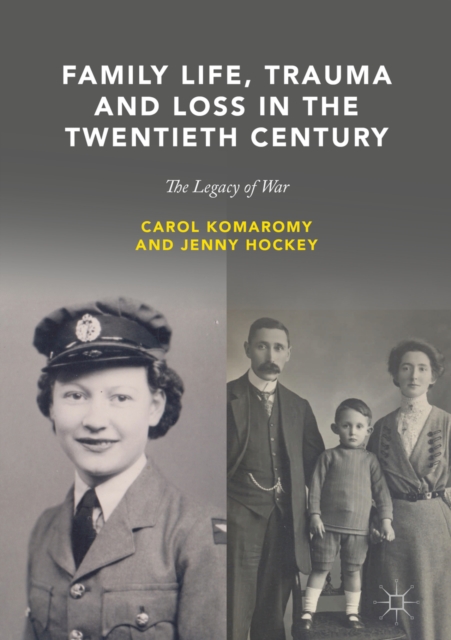 Family Life, Trauma and Loss in the Twentieth Century : The Legacy of War, EPUB eBook