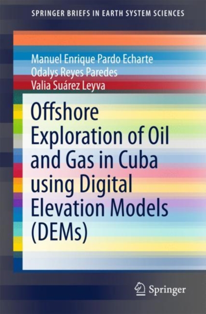 Offshore Exploration of Oil and Gas in Cuba using Digital Elevation Models (DEMs), EPUB eBook