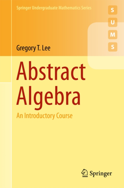 Abstract Algebra : An Introductory Course, EPUB eBook