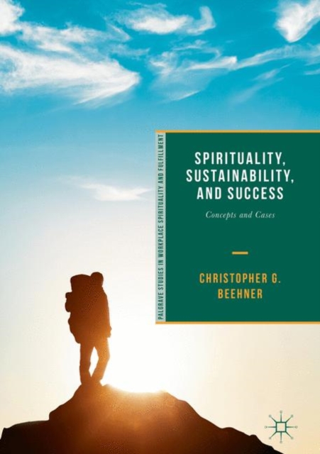 Spirituality, Sustainability, and Success : Concepts and Cases, EPUB eBook