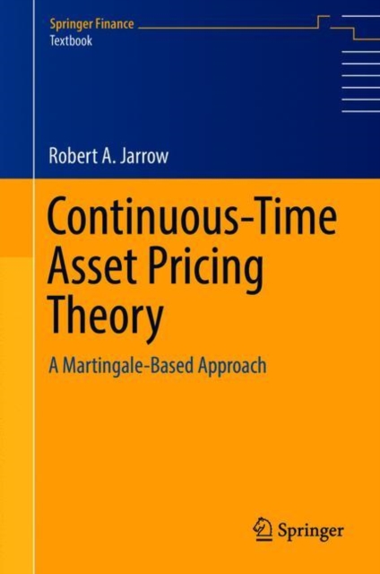 Continuous-Time Asset Pricing Theory : A Martingale-Based Approach, EPUB eBook