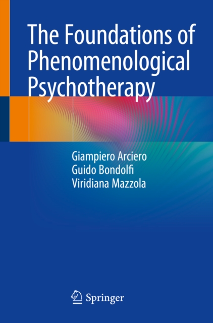The Foundations of Phenomenological Psychotherapy, EPUB eBook