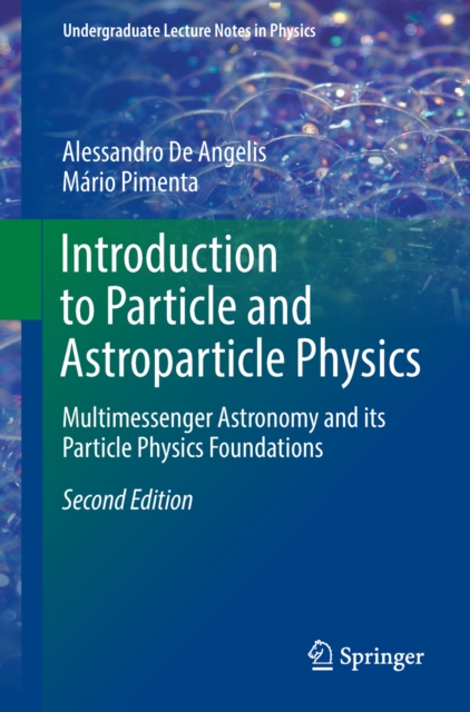 Introduction to Particle and Astroparticle Physics : Multimessenger Astronomy and its Particle Physics Foundations, EPUB eBook