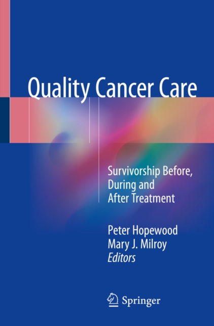 Quality Cancer Care : Survivorship Before, During and After Treatment, EPUB eBook
