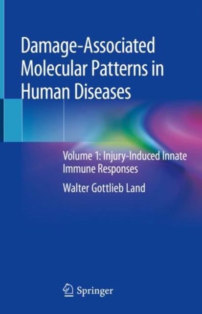 Damage-Associated Molecular Patterns in Human Diseases : Volume 1: Injury-Induced Innate Immune Responses, EPUB eBook