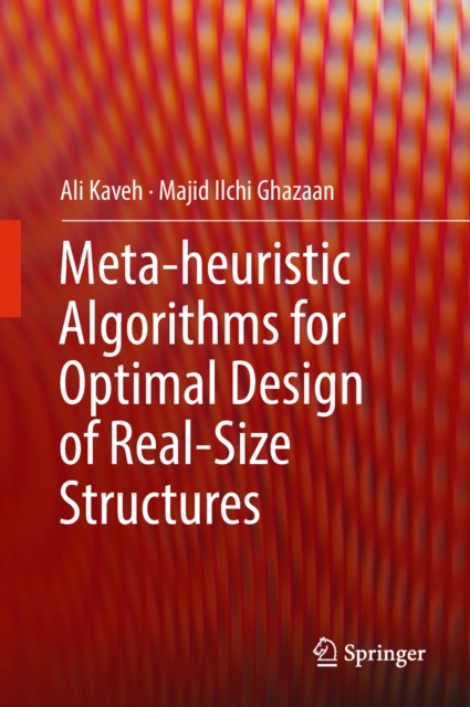 Meta-heuristic Algorithms for Optimal Design of Real-Size Structures, EPUB eBook