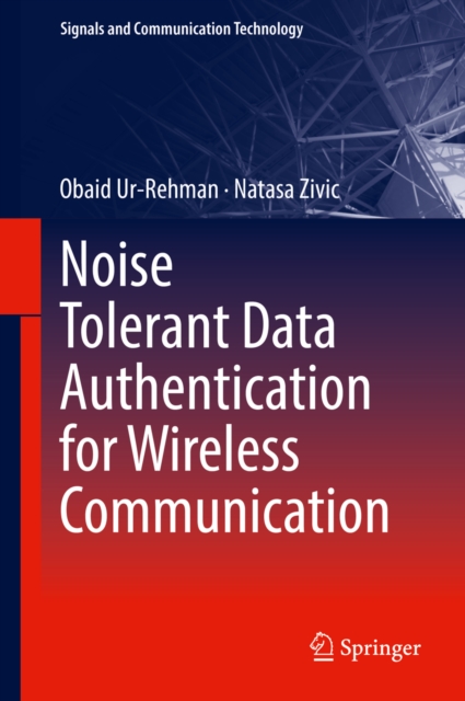 Noise Tolerant Data Authentication for Wireless Communication, EPUB eBook