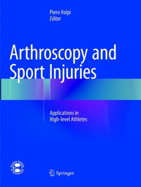 Arthroscopy and Sport Injuries : Applications in High-level Athletes, Paperback / softback Book
