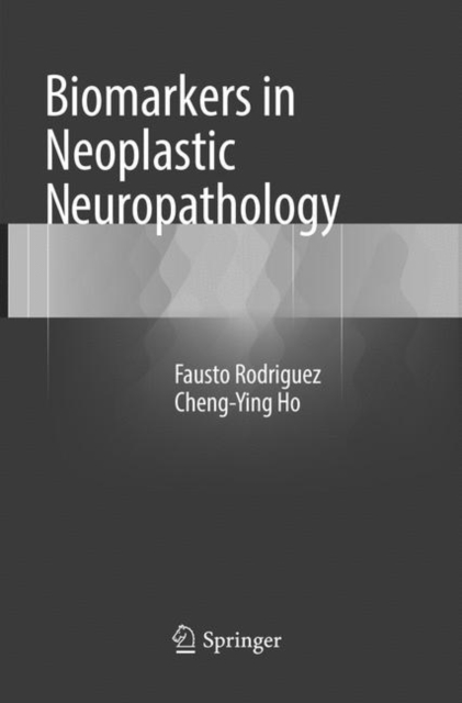 Biomarkers in Neoplastic Neuropathology, Paperback / softback Book