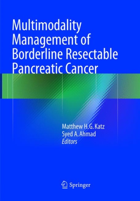 Multimodality Management of Borderline Resectable Pancreatic Cancer, Paperback / softback Book