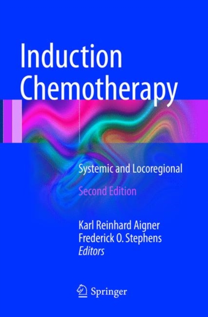 Induction Chemotherapy : Systemic and Locoregional, Paperback / softback Book