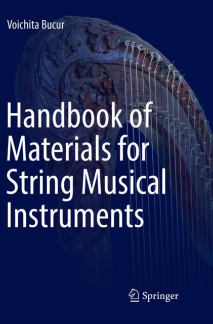Handbook of Materials for String Musical Instruments, Paperback / softback Book