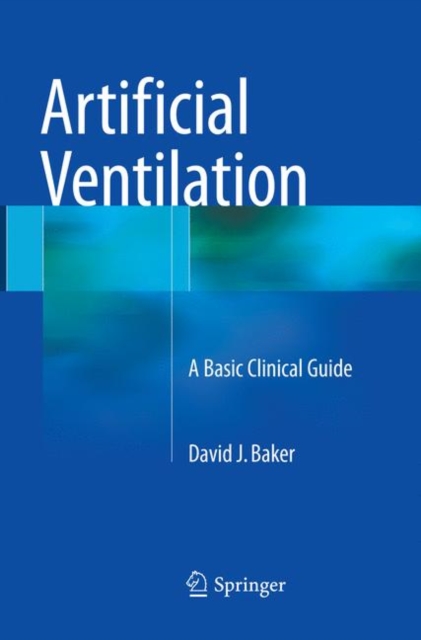 Artificial Ventilation : A Basic Clinical Guide, Paperback / softback Book