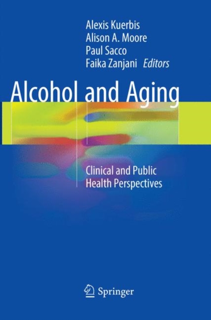 Alcohol and Aging : Clinical and Public Health Perspectives, Paperback / softback Book