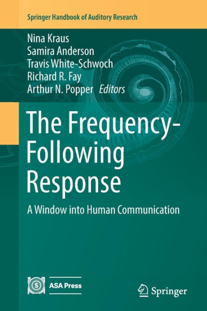 The Frequency-Following Response : A Window into Human Communication, Paperback / softback Book