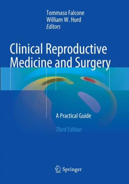 Clinical Reproductive Medicine and Surgery : A Practical Guide, Paperback / softback Book