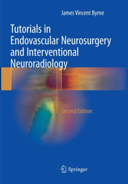 Tutorials in Endovascular Neurosurgery and Interventional Neuroradiology, Paperback / softback Book